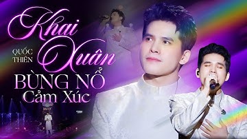 Bùng Nổ Cảm Xúc Với LIVE SHOW KHAI XUÂN 2025 - QUỐC THIÊN LIVE | Rất Lâu Rồi Mới Khóc, Cơm Đoàn Viên