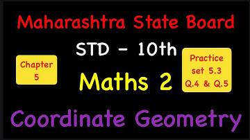 Chapter 5 Coordinate Geometry / Practice set 5.3  / Q.4 & Q.5 