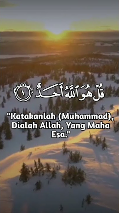 Surah pendek al-ikhlas beserta artinya.