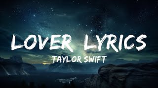Taylor Swift - Lover [Lyrics]  | 25 MIN