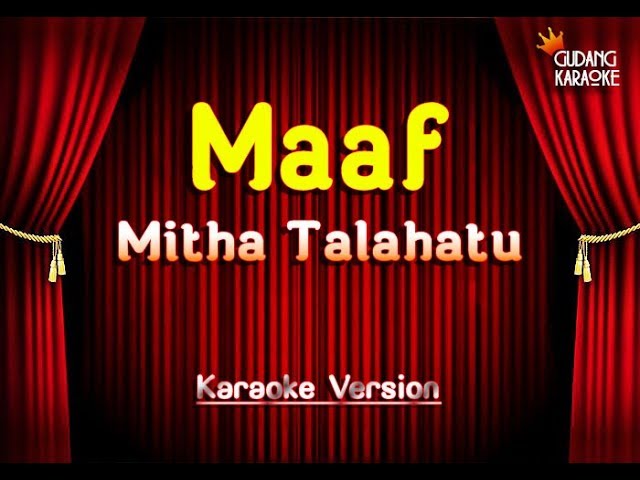 Mitha Talahatu - Maaf Karaoke class=