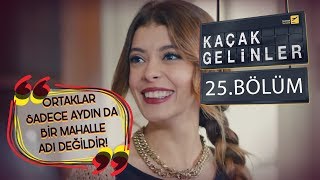 Kaçak Gelinler 25 Bölüm - Şebnem Gürsoy iş başında!