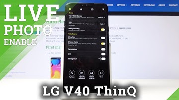 How to Enable Live Photo in LG V40 ThinQ – Turn On/ Off Live Photo