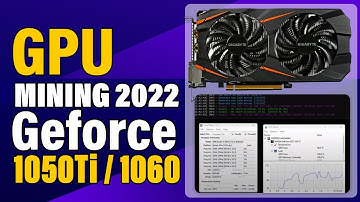 GPU Mining 2022 Geforce GTX 1050Ti / 1060 Performance Review with Nicehash