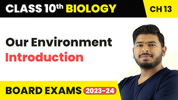 Our Environment - Introduction | Class 10 Science Chapter 13 | CBSE 2024_25