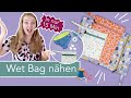 Wet Bag nähen in 3 Größen in nur 15 Minuten