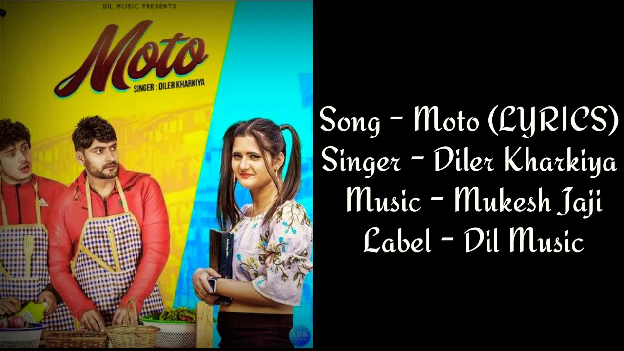 MOTO (lyrics) Diler Kharkiya Ajay Hooda Anjali R HAYE RE MERI