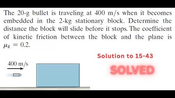 Dynamics Hibbeler 15-43 Solution | The 20-g bullet is traveling at 400 m/s when it becomes embedded
