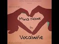 Mina nawe by vocalwise beat by minero