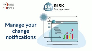 Manage your change notifications - LIFE CYCLE MANAGEMENT (LCM) CLIENT - AMSYS