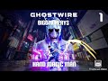 BigCTV Plays Ghostwire Tokyo: Hand Magic Man