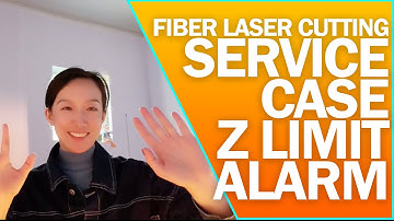 CypCut Alarm: Z- Limit Signal is Valid | Service Case