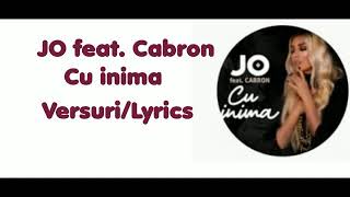 JO feat. Cabron - Cu inima (Versuri/Lyrics)