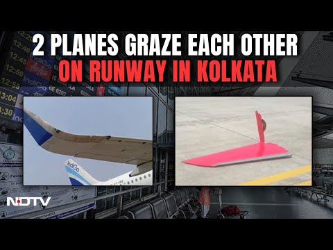 Kolkata Airport Accident | Bizarre Accident At Kolkata Airport Damages Wingtips Of 2 Aircraft - NDTV