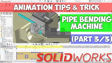 Solidworks Animation Tutorial   Pipe Bending Machine  Part 3/3