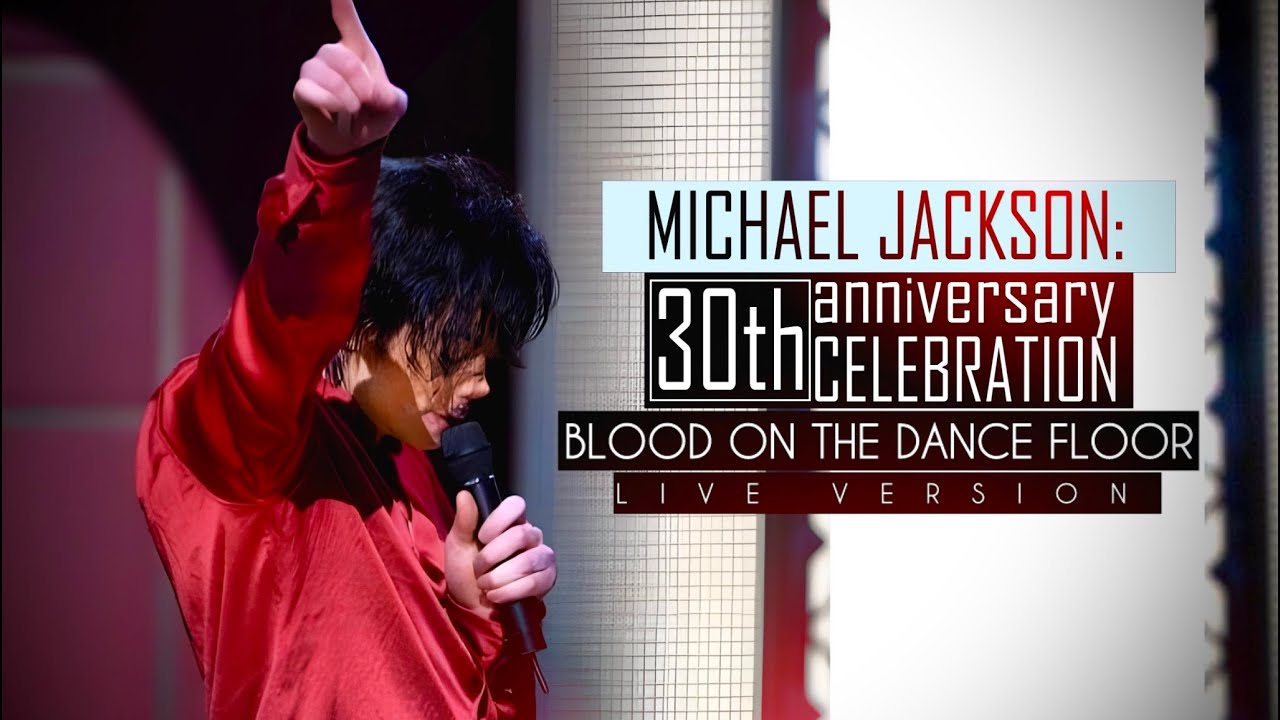 BLOOD ON THE DANCE FLOOR (Live at MSG, 2001 - 30th Anniversary Celebration) - Michael Jackson