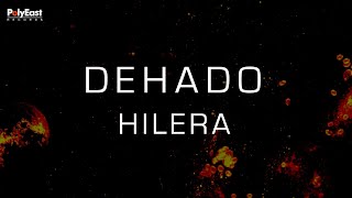 Watch Hilera Dehado video