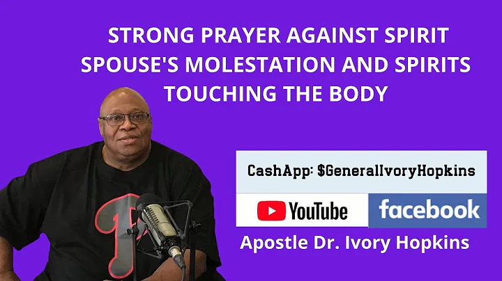 STRONG PRAYER AGAINST SPIRIT SPOUSE'S MOLESTATION AND SPIRITS TOUCHING THE BODY