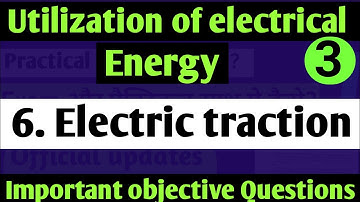 Electric traction MCQ| UEE objective questions| UEE polytechnic| 6 semester| Electrical Department