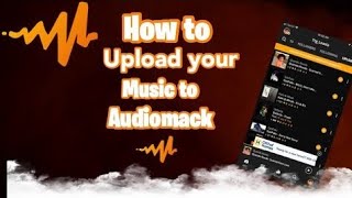 How to upload music to audiomack in less 5min