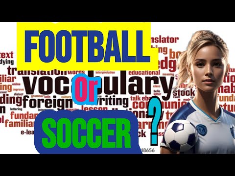 How to Use the Words Football and Soccer | English Vocabulary |