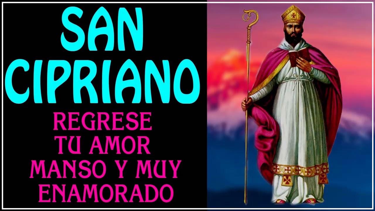 San Cipriano oración para que regrese tu amor manso y muy enamorado ...