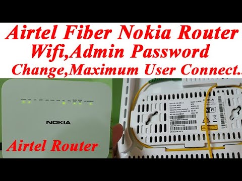 Airtel Xstream Fiber Nokia Router Wifi,Admin,Password Change|Maximum User Connect by Router,Settings