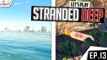 Stranded Deep - Ep13:   Island Exploration (+ Loot )