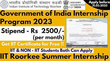 Government Internship 2023 | IIT Roorkee Free Internship for students | Stipend | IIT Certificate