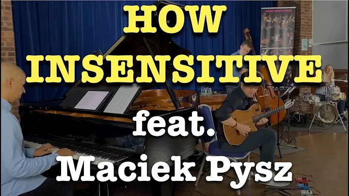 Insensatez/How Insensitive (A.C.Jobim) - Maciek Pysz, Terence Collie, Mark Rose, Sophie Alloway