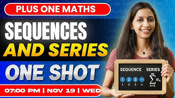Plus One Maths | Sequences And Series | Oneshot | Exam Winner