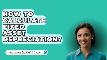 How To Calculate Fixed Asset Depreciation? -  InsuranceGuide360.com