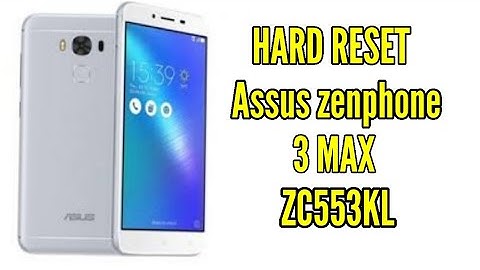 Cara Mudah Hard Reset Asus Zenfone 3 Max ZC553KL