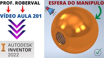 Aula 201 - Modelamento da Esfera do Manipulo no Inventor 2022.