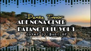 Dansa Timor.Ade Nona Geser datang dulu.cover by,Erwin Obeh