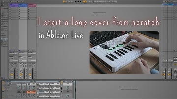 This is how I create a live loop cover from scratch | Ableton & Arturia MiniLab 3