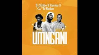 Dj Sthibo & Rambo S - uMngani ft M Nation