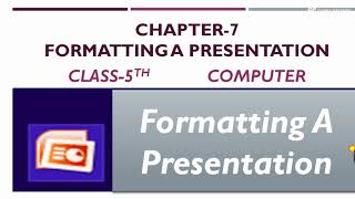 Class-5|| Computer|| Ch-7|Formatting a presentation||Slide Master|| Part-1