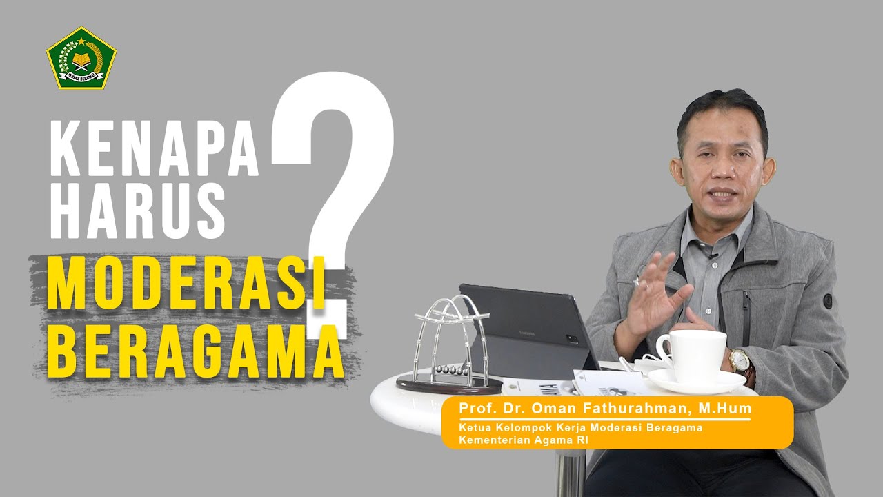 Kenapa Harus Moderasi Beragama?