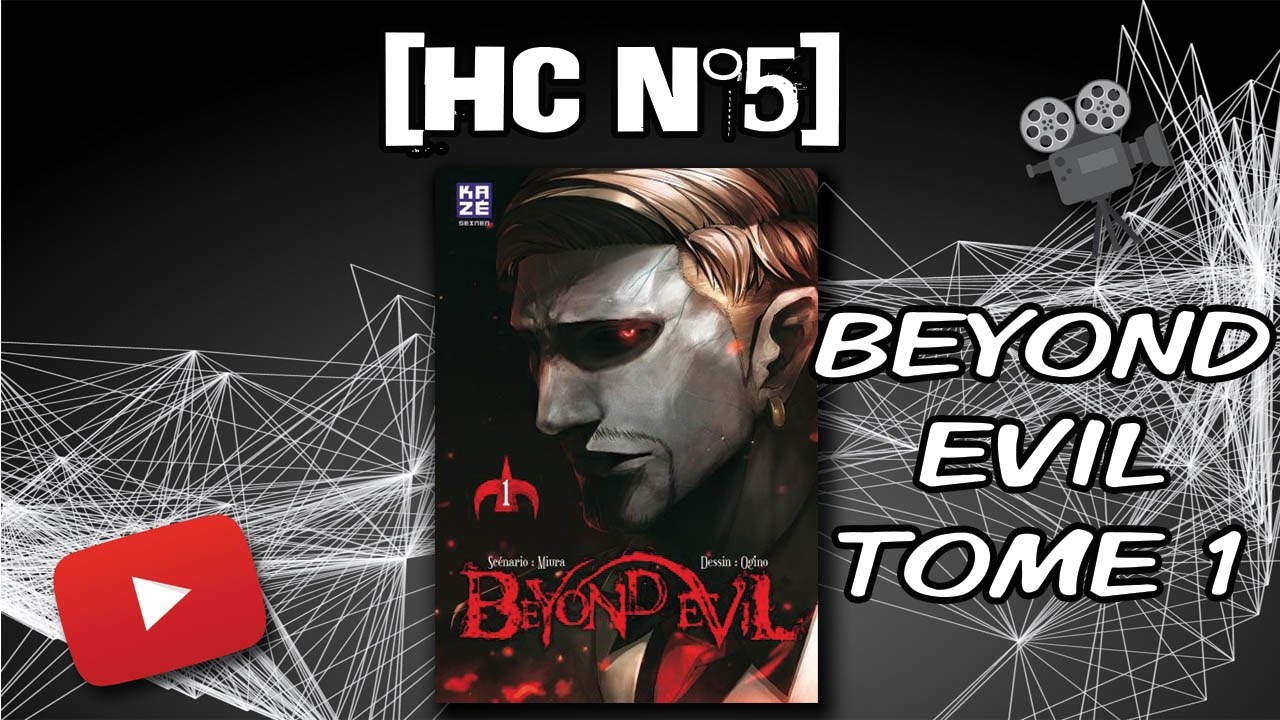 [HC N°5] BEYOND EVIL, TOME 1 - YouTube
