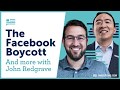 The Facebook Boycott. John Redgrave joins Yang Speaks to explain why it’s happening. | Andrew Yang