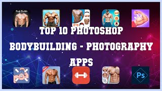 Top 10 Photoshop Bodybuilding Android Apps screenshot 4