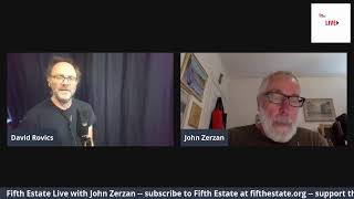 Fifth Estate Live with John Zerzan