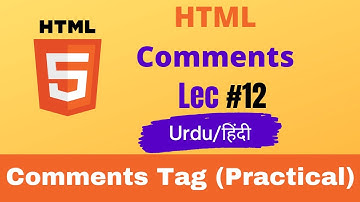 Comment tag - HTML 5 tutorial in Hindi - Urdu