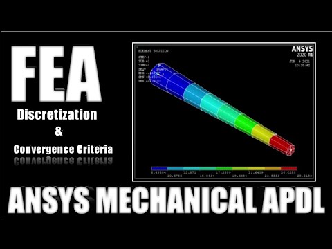 Discretization and Convergence Criteria using ANSYS Mechanical APDL