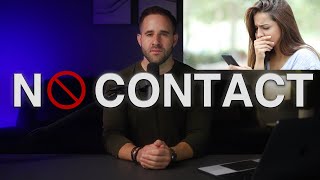 NO CONTACT: How to STOP Missing THEM