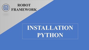 02- Installation Robot Framework - Installation Python