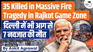 Massive Fire Tragedy in Rajkot & Delhi | Fire Incidents in India | UPSC by StudyIQ IAS 97,643 views 22 hours ago 11 minutes, 58 seconds