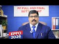 𝗣𝗙 𝗙𝘂𝗹𝗹 &amp; 𝗙𝗶𝗻𝗮𝗹 𝗦𝗲𝘁𝘁𝗹𝗲𝗺𝗲𝗻𝘁 2026 𝗨𝗽𝗱𝗮𝘁𝗲𝗱 | 𝗘𝗣𝗙𝗢 𝗟𝗮𝘁𝗲𝘀𝘁 𝗣𝗿𝗼𝗰𝗲𝘀𝘀 𝗘𝘅𝗽𝗹𝗮𝗶𝗻𝗲𝗱 | 𝗔𝗺𝗯𝗮𝘁𝗶 𝗗𝗶𝗴𝗶𝘁𝗮𝗹 𝗦𝗲𝗿𝘃𝗶𝗰𝗲𝘀