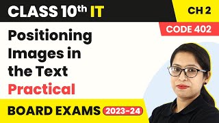 Positioning Images in the Text - Practical | Class 10 Information Technology Chapter 2 (Code 402)